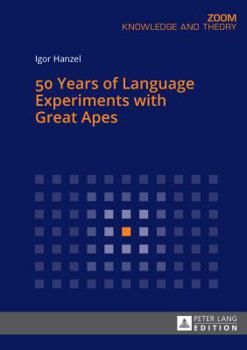 Paperback 50 Years of Language Experiments with Great Apes Book