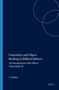 Paperback Transitivity and Object Marking in Biblical Hebrew: An Investigation of the Object Preposition 'et Book