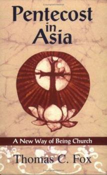 Paperback Pentecost in Asia: A New Way of Being Church Book