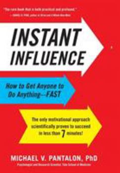 Hardcover Instant Influence: How to Get Anyone to Do Anything--Fast Book
