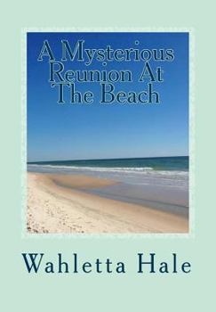 Paperback A Mysterious Reunion At The Beach: A FLorida Coastal Fishing Village Mystery Revised Book Two Book