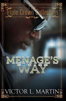 Mass Market Paperback Menage's Way: Triple Crown Collection Book