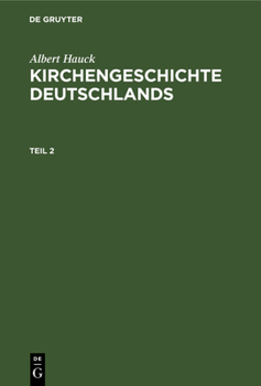 Hardcover Albert Hauck: Kirchengeschichte Deutschlands. Teil 2 [German] Book