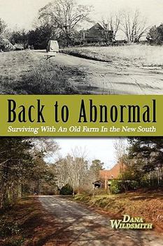 Paperback Back to Abnormal: Surviving with an Old Farm in the New South Book