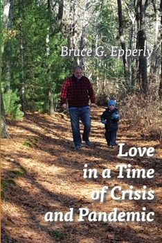 Paperback Love in a Time of Crisis and Pandemic Book