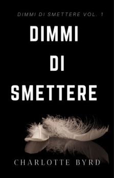 Paperback Dimmi di Smettere (Italian Edition) [Italian] Book