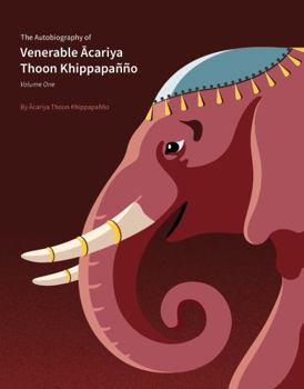 Autobiography of Venerable Acariya Thoon Khippapa??o