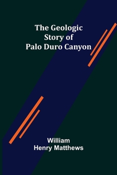 Paperback The Geologic Story of Palo Duro Canyon Book