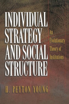 Paperback Individual Strategy and Social Structure: An Evolutionary Theory of Institutions Book