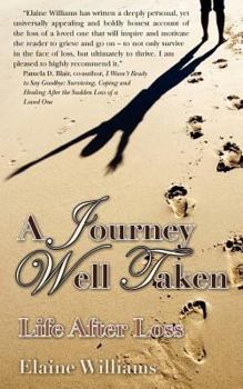 Paperback A Journey Well Taken: Life After Loss Book