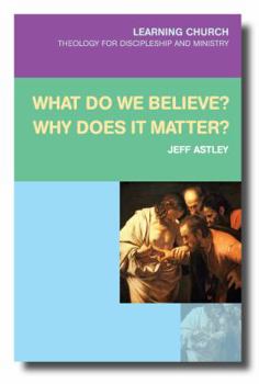 Paperback What Do We Believe? Why Does It Matter? Book