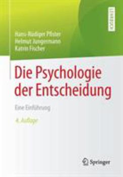 Die Psychologie Der Entscheidung: Eine Einfuhrung