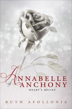 Paperback Annabelle of Anchony: Heart's Relief Book