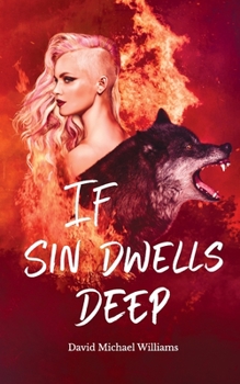 Paperback If Sin Dwells Deep Book