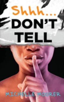 Paperback Shh... Don't Tell Book