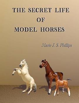 Paperback The Secret Life of Model Horses: Volume One Book