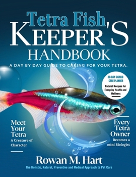 Paperback Tetra Fish Keeper's Handbook: A day by day guide to caring for your tetra Book