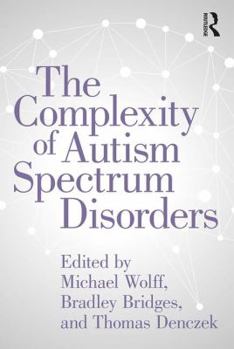 Paperback The Complexity of Autism Spectrum Disorders Book