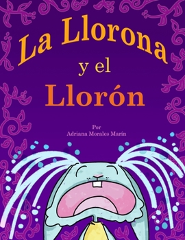 Paperback La Llorona y el Llorón [Spanish] Book