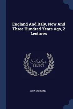 Paperback England And Italy, Now And Three Hundred Years Ago, 2 Lectures Book