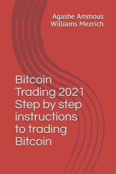 Paperback Bitcoin Trading 2021 Step by step instructions to trading Bitcoin Book