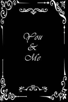 Paperback you & me: lined writing notebook/journal, 120 pages Size (6*9") the blank gift journal Book