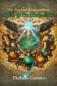 Paperback An Ancient Compendium: Spells & Enchantments Book