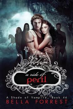 A Ride of Peril - Book #46 of the A Shade of Vampire