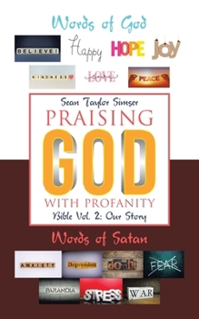 Paperback Praising God with Profanity: Bible Vol. 2: Our Story Book