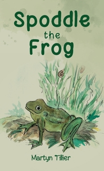 Hardcover Spoddle the Frog Book