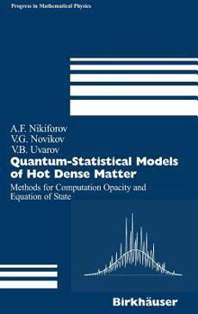 Hardcover Quantum-Statistical Models of Hot Dense Matter: Methods for Computation Opacity and Equation of State Book