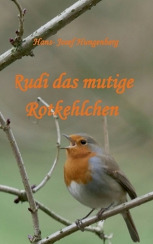 Paperback Rudi das mutige Rotkehlchen [German] Book