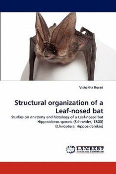 Paperback Structural Organization of a Leaf-Nosed Bat Book