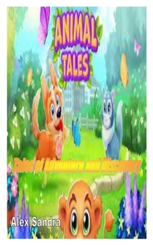 Paperback Animals Tales: Tales Of Adventure And Discovery [Large Print] Book