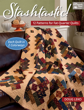 Paperback Stashtastic! - 12 Patterns for Fat-Quarter Quilts - Each Shown in 2 Colorways Book
