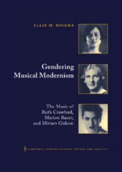 Gendering Musical Modernism (Cambridge Studies in Music Theory and Analysis)