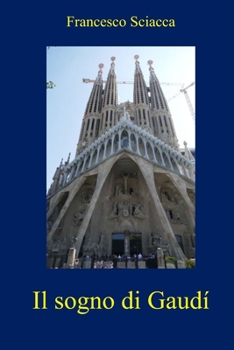 Paperback Il sogno di Gaudí [Italian] Book