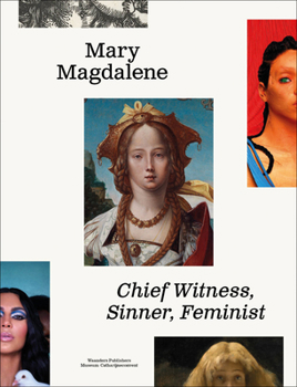 Paperback Mary Magdalene: Chief Witness, Sinner, Feminist Book