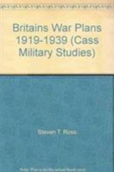 Paperback Britain's War Plans: 1919-1939 Book