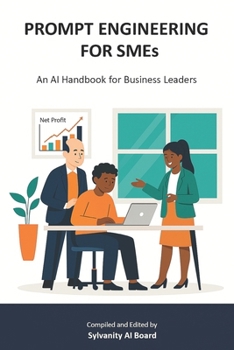 Paperback PROMPT ENGINEERING FOR SMEs: An AI Handbook for Business Leaders Book