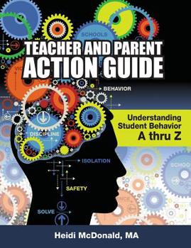 Paperback Teacher and Parent Action Guide: Understanding Student Behavior A-Thr Z Book