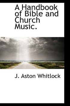 A Handbook of Bible and Church Music
