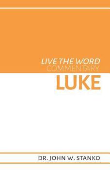 Paperback Live the Word Commentary: Luke Book