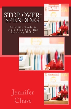 Paperback Stop Spending!: 24 Little Tools to Help Stop Your Big Spending Habits Book