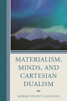 Paperback Materialism, Minds, and Cartesian Dualism Book