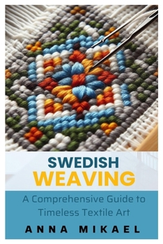 Paperback Swedish Weaving: A Comprehensive Guide to Timeless Textile Art Book