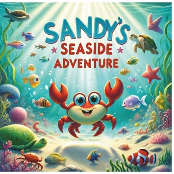 Paperback Sandy's Seaside Adventure Book