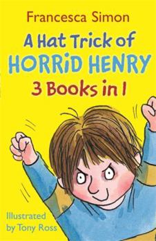 Paperback A Hat Trick of Horrid Henry. Francesca Simon Book