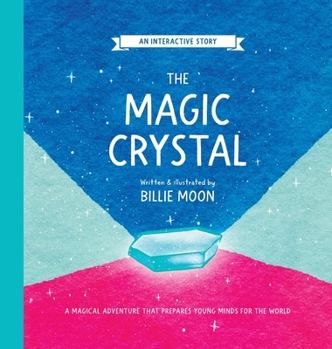 Hardcover The Magic Crystal: A magical adventure that prepares young minds for the world Book