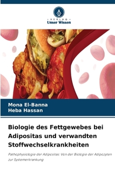 Biologie des Fettgewebes bei Adipositas und verwandten Stoffwechselkrankheiten (German Edition)